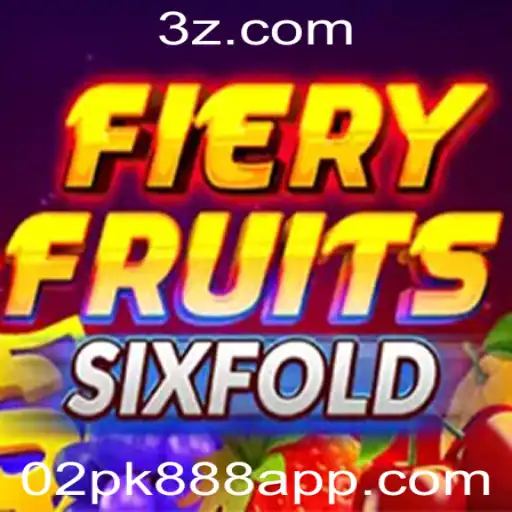 Explorando as Aventuras de FieryFruitsSixFold: Um Guia Completo