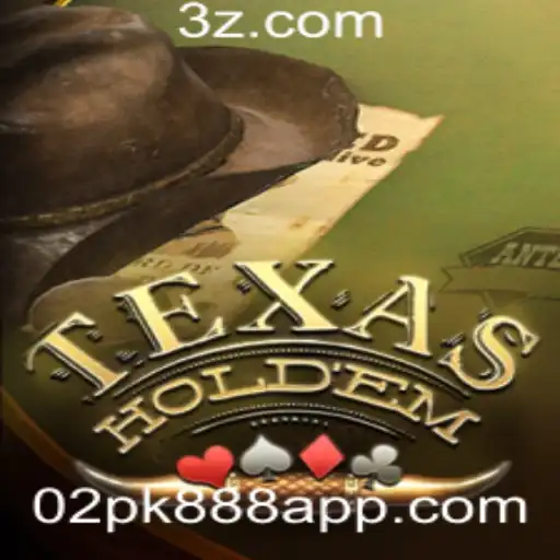 02pk888 - Texas Hold'em: Desvendando o Popular Jogo de Cartas